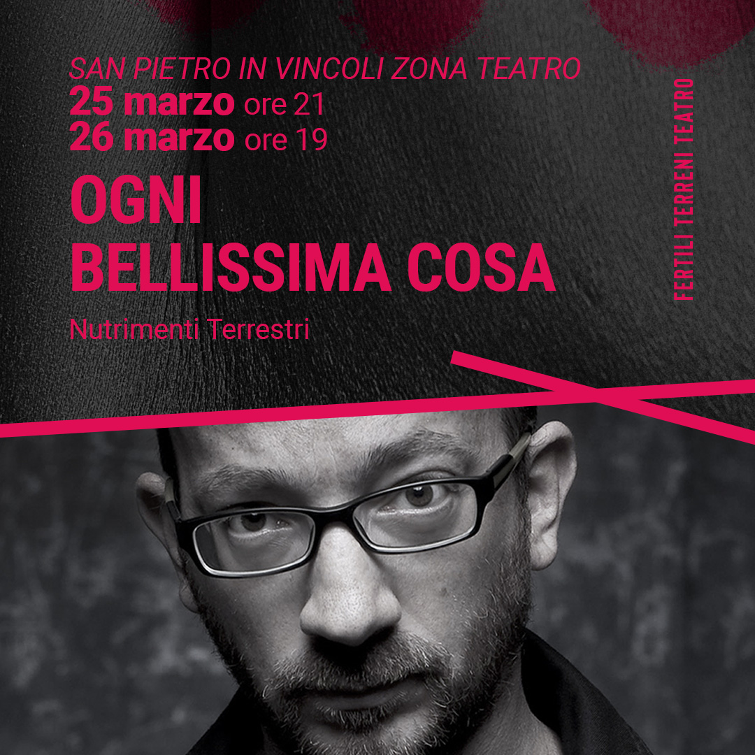 <font size="4"><strong> OGNI BELLISSIMA COSA | In scena il 25 e il 26 marzo a San Pietro in Vincoli Zona Teatro (TO)